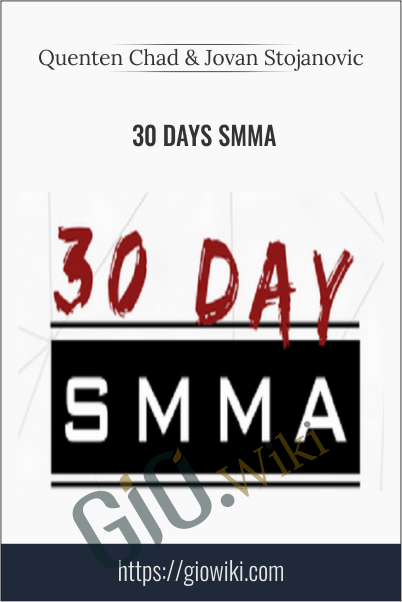 30 Days SMMA – Quenten Chad & Jovan Stojanovic