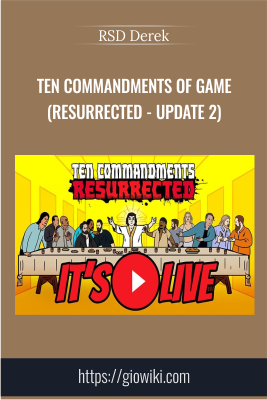 Ten Commandments of Game (Resurrected - Update 2) - RSD Derek