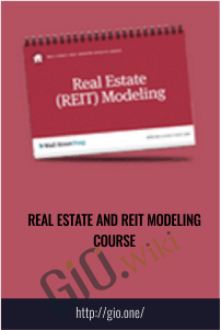 Real Estate and REIT Modeling Course - Breaking Into Wall Street