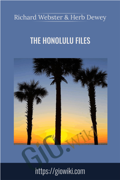 The Honolulu Files - Richard Webster and Herb Dewey