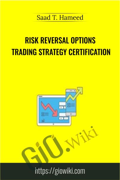 Risk Reversal Options Trading Strategy Certification - Saad T. Hameed