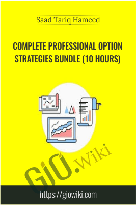 Complete Professional Option Strategies Bundle (10 Hours) - Saad Tariq Hameed