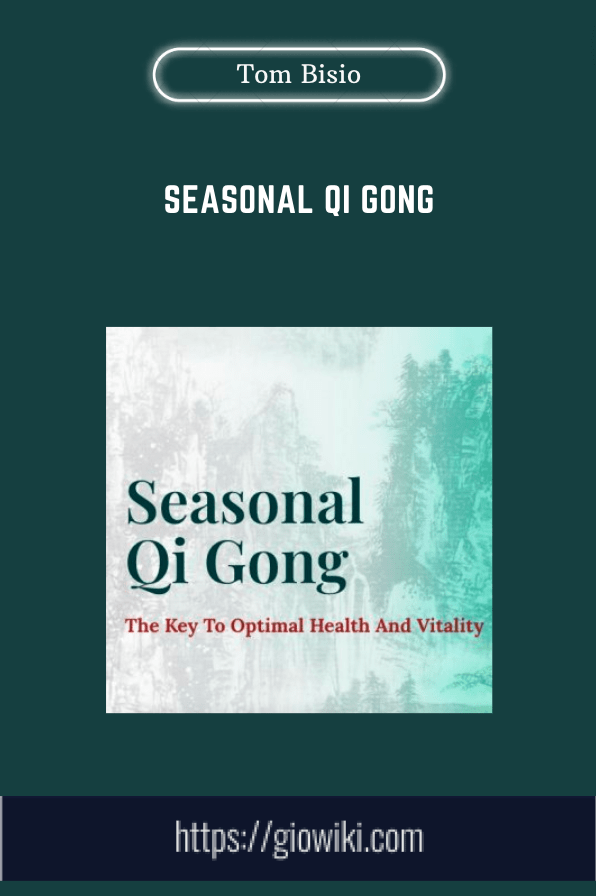 Seasonal Qi Gong - Tom Bisio