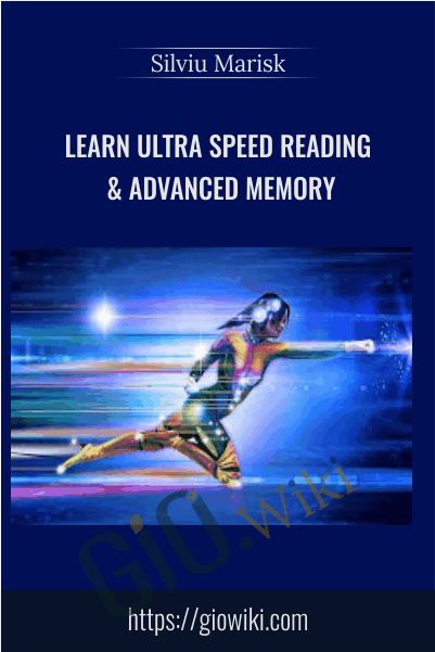 Learn Ultra Speed Reading & Advanced Memory - Silviu Marisk