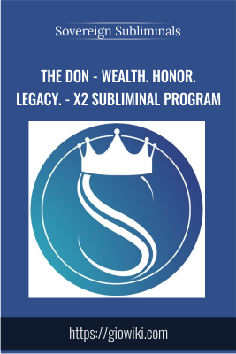 The Don - Wealth. Honor. Legacy. - X2 Subliminal Program - Sovereign Subliminals