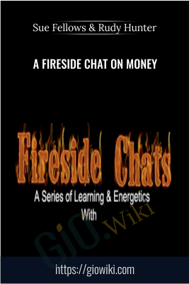 A Fireside Chat on Money - Sue Fellows & Rudy Hunter
