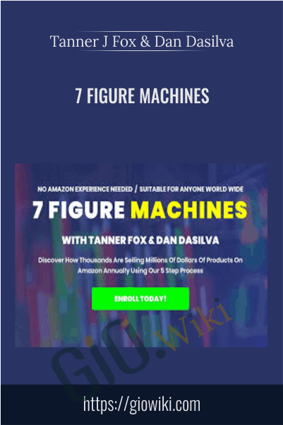 7 Figure Machines – Tanner J Fox & Dan Dasilva