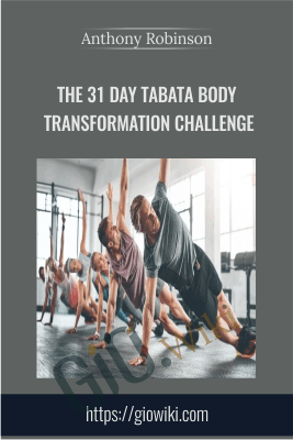 The 31 Day Tabata Body Transformation Challenge - Anthony Robinson