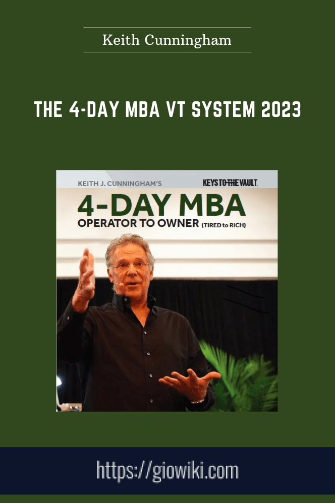 The 4-Day MBA VT System 2023 - Keith Cunningham