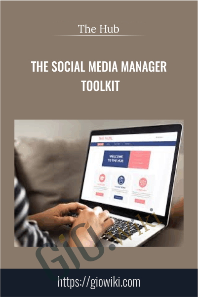 The Social Media Manager Toolkit – The Hub