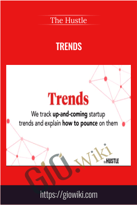 Trends – The Hustle