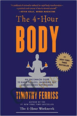 The 4-Hour Body (Abridged) - Timothy Ferrtss