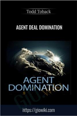 Agent Deal Domination – Todd Toback
