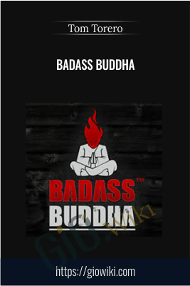 Badass Buddha – Tom Torero