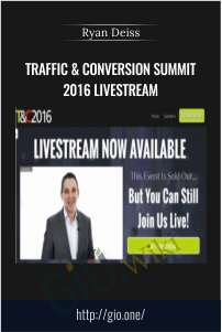 Traffic & Conversion Summit 2016 Livestream – Ryan Deiss