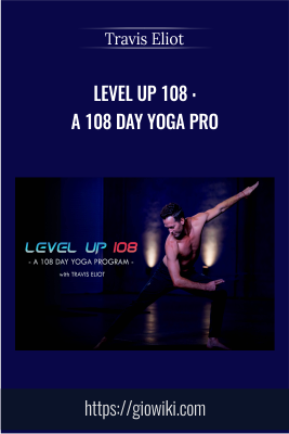 Level Up 108 : A 108 Day Yoga Program - Travis Eliot
