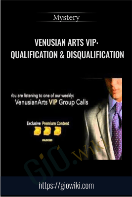 Venusian Arts VIP: Qualification & Disqualification - Mystery