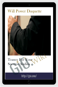 Trance For Your Success Audios - Will Power Duquette