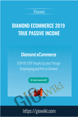 Diamond Ecommerce 2019 True Passive Income – Youse
