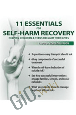 11 Essentials for Self-Harm Recovery: Helping Children & Teens Reclaim Their Lives - Tony L. Sheppard