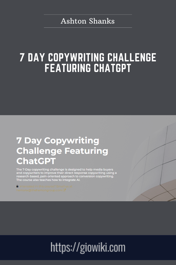 7 Day Copywriting Challenge Featuring ChatGPT - Ashton Shanks