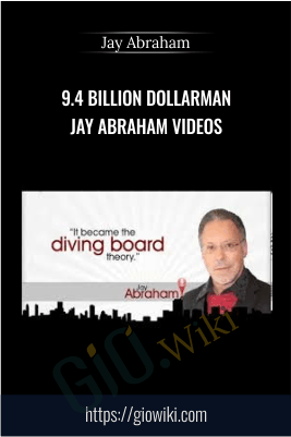 9.4 Billion Dollarman Jay Abraham Videos - Jay Abraham