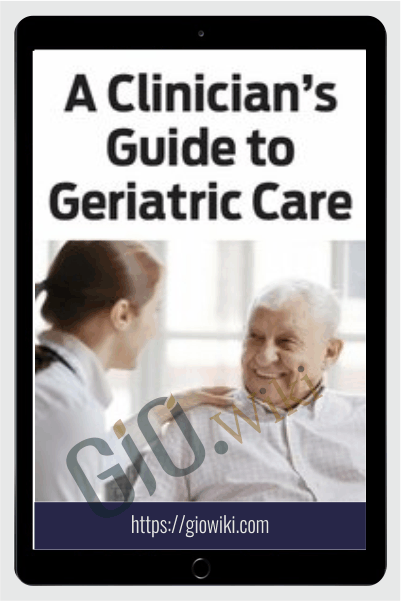 A Clinician’s Guide to Geriatric Care: Reducing Falls & Aging Confidently - Trent Brown