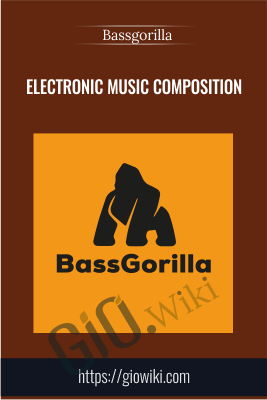Electronic Music Composition - Bassgorilla