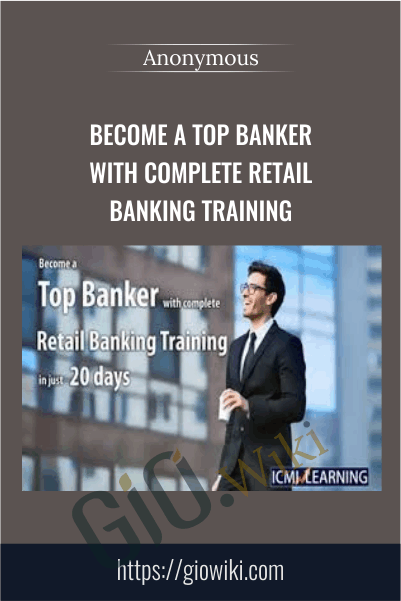 Become a Top Banker with Complete Retail Banking Training