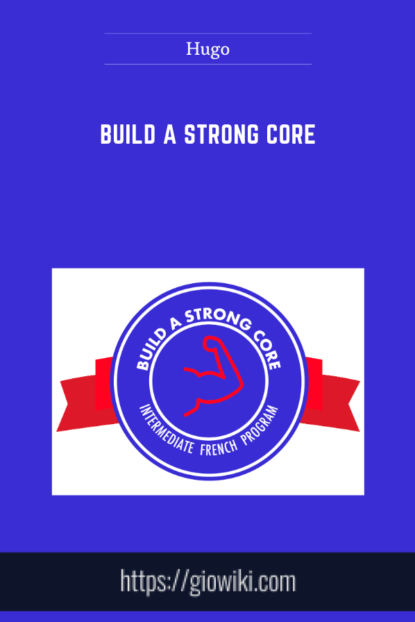 Build a Strong Core - Hugo