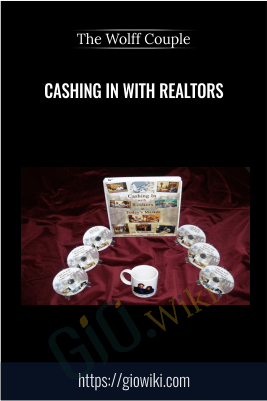 Cashing In with Realtors – The Wolff Couple