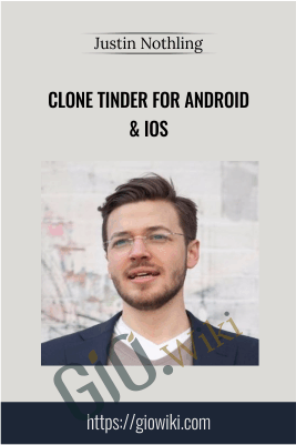 Clone Tinder for Android & iOS - Justin Nothling