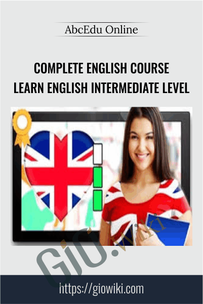 Complete English Course Learn English Intermediate Level - AbcEdu Online
