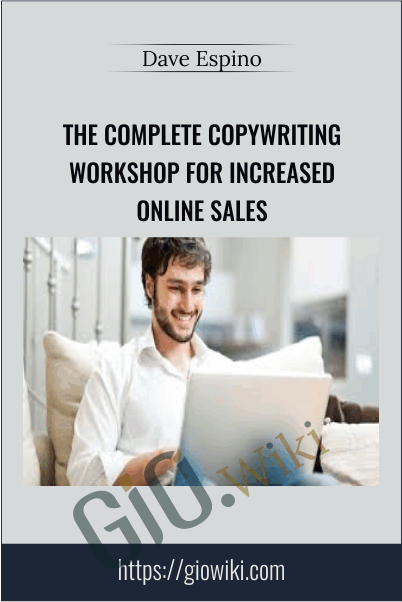 The Complete Copywriting Workshop For Increased Online Sales – Dave Espino