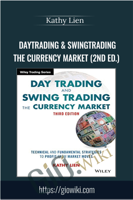 DayTrading & SwingTrading the Currency Market (2nd Ed.) - Kathy Lien