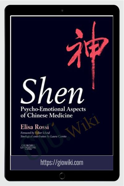 Shen - Psycho-Emotional Aspects of Chinese Medicine - Elisa Rossi