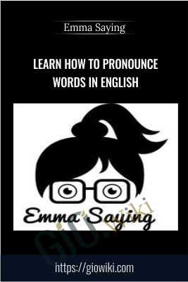Learn How to Pronounce Words in English - Emma Saying