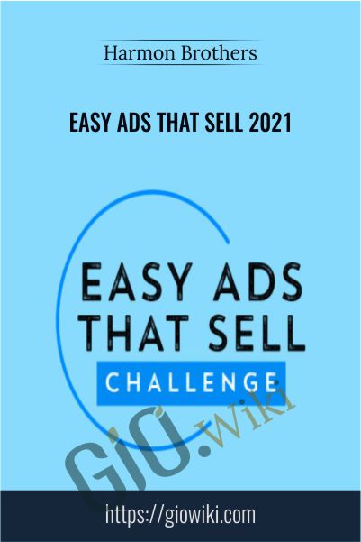 Easy Ads That Sell 2021 – Harmon Brothers