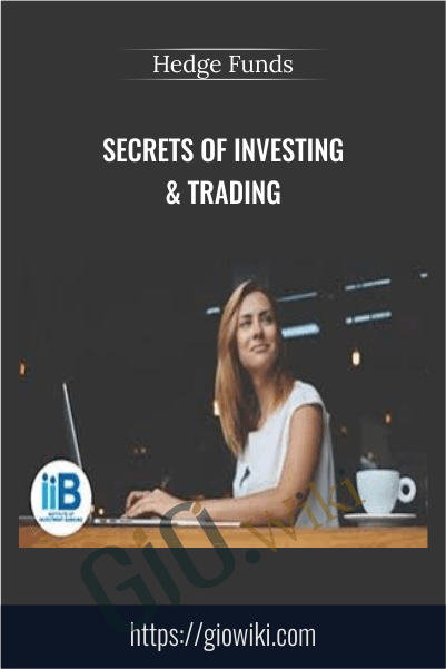 Secrets of Investing & Trading – Hedge Funds