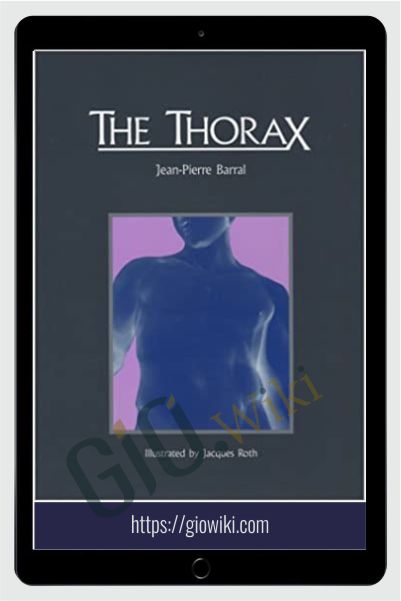 The Thorax (Fifth Printing, 2004) - Jean-Pierre Barral