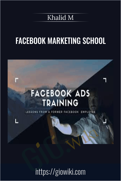Facebook Marketing School – Khalid M