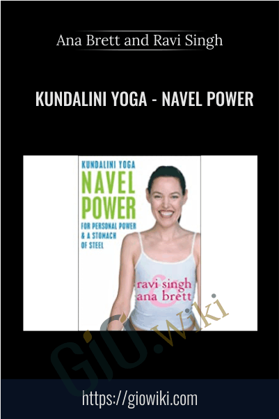 Kundalini Yoga - Navel Power - Ana Brett and Ravi Singh