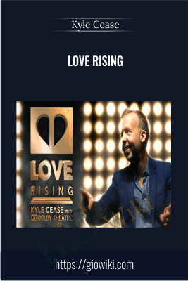Love Rising - Kyle Cease
