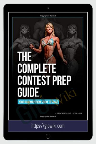 The Complete Contest Prep Guide - Female Edition - Layne Norton