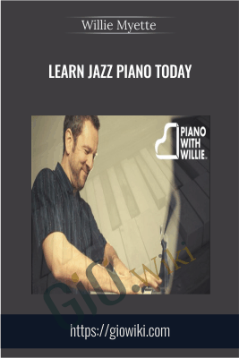 Learn Jazz Piano Today - Willie Myette