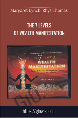 The 7 Levels of Wealth Manifestation - Margaret Lynch, Rhys Thomas