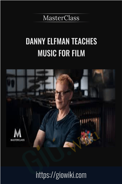 Danny Elfman Teaches Music for Film - MasterClass