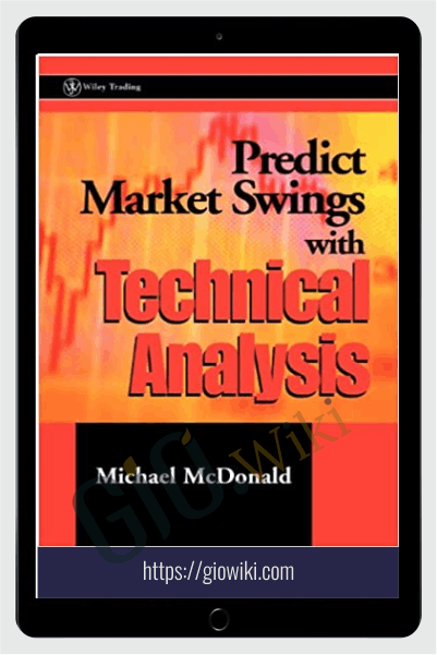 Predict Market Swings With Technical Analysis – Michael McDonald