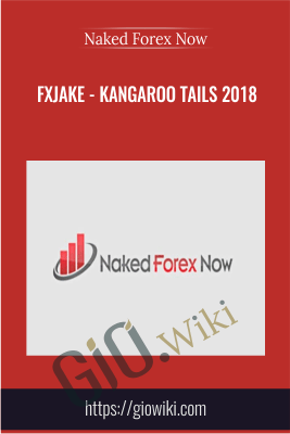 fxjake - Kangaroo Tails 2018 - Naked Forex Now