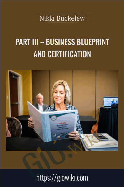 Part III – Business Blueprint and Certification – Nikki Buckelew